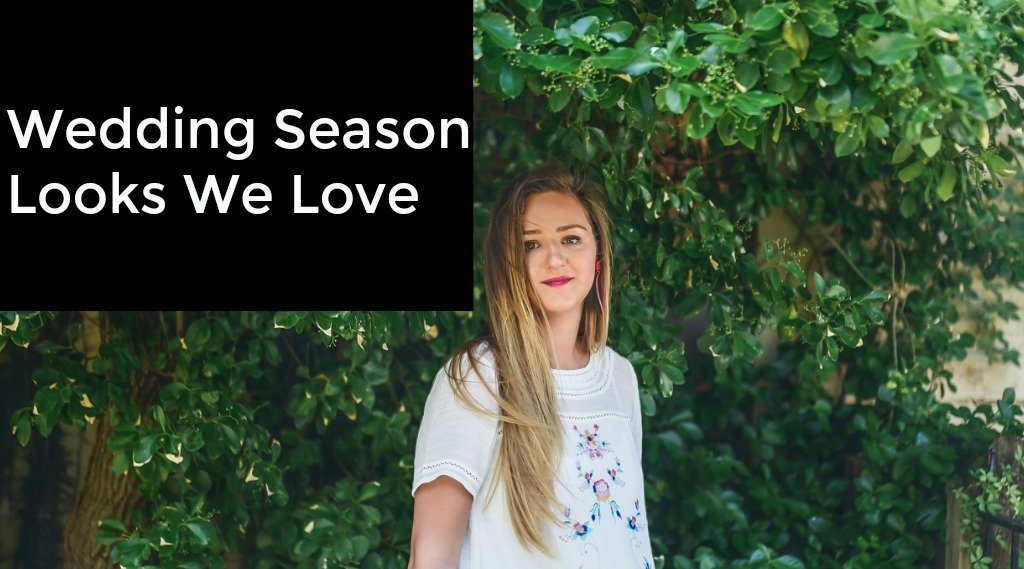 Wedding Season Looks We Love