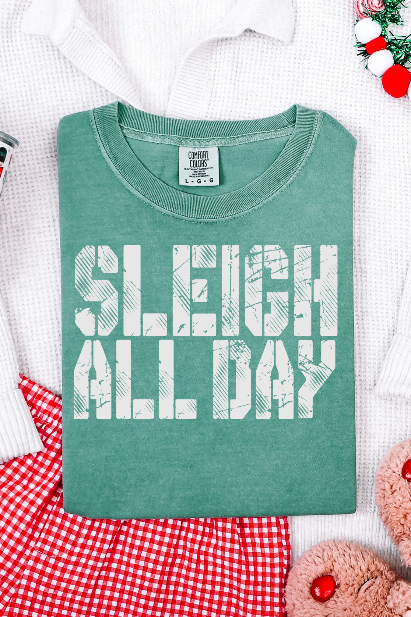 Sleigh All Day Evergreen Graphic Tee and Sweatshirt