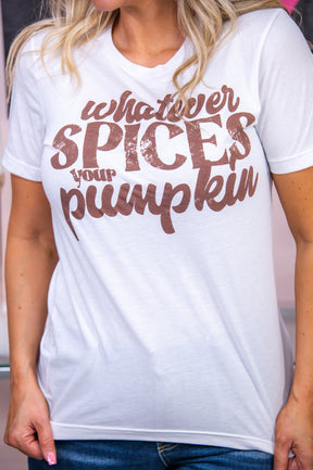 Whatever Spices Your Pumpkin Solid White Graphic Tee - A2904WH