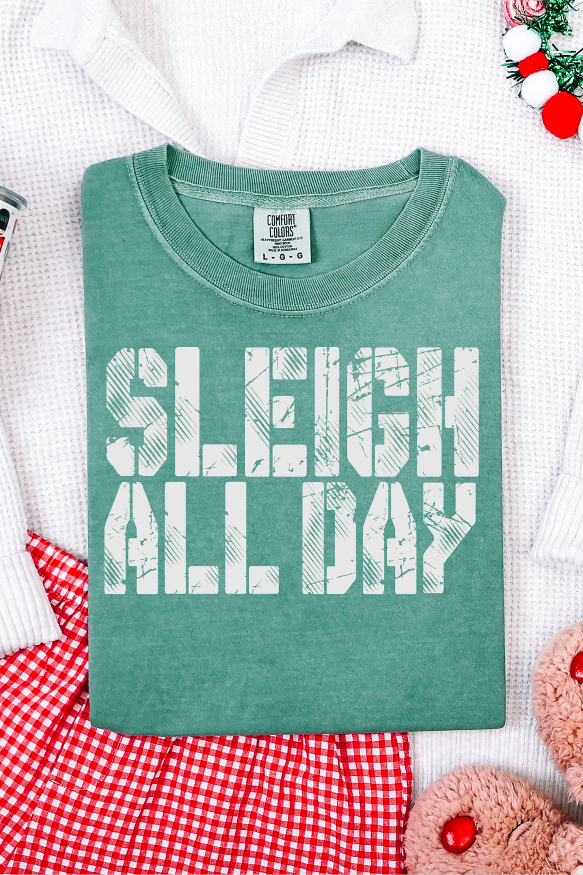 Sleigh All Day Evergreen Graphic Tee and Sweatshirt
