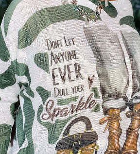 Don't Let Anyone Dull Your Sparkle Top - S345WH