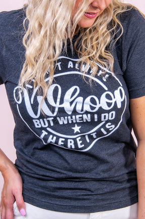 I Don't Always Whoop Dark Heather Gray Graphic Tee - A3297DHG