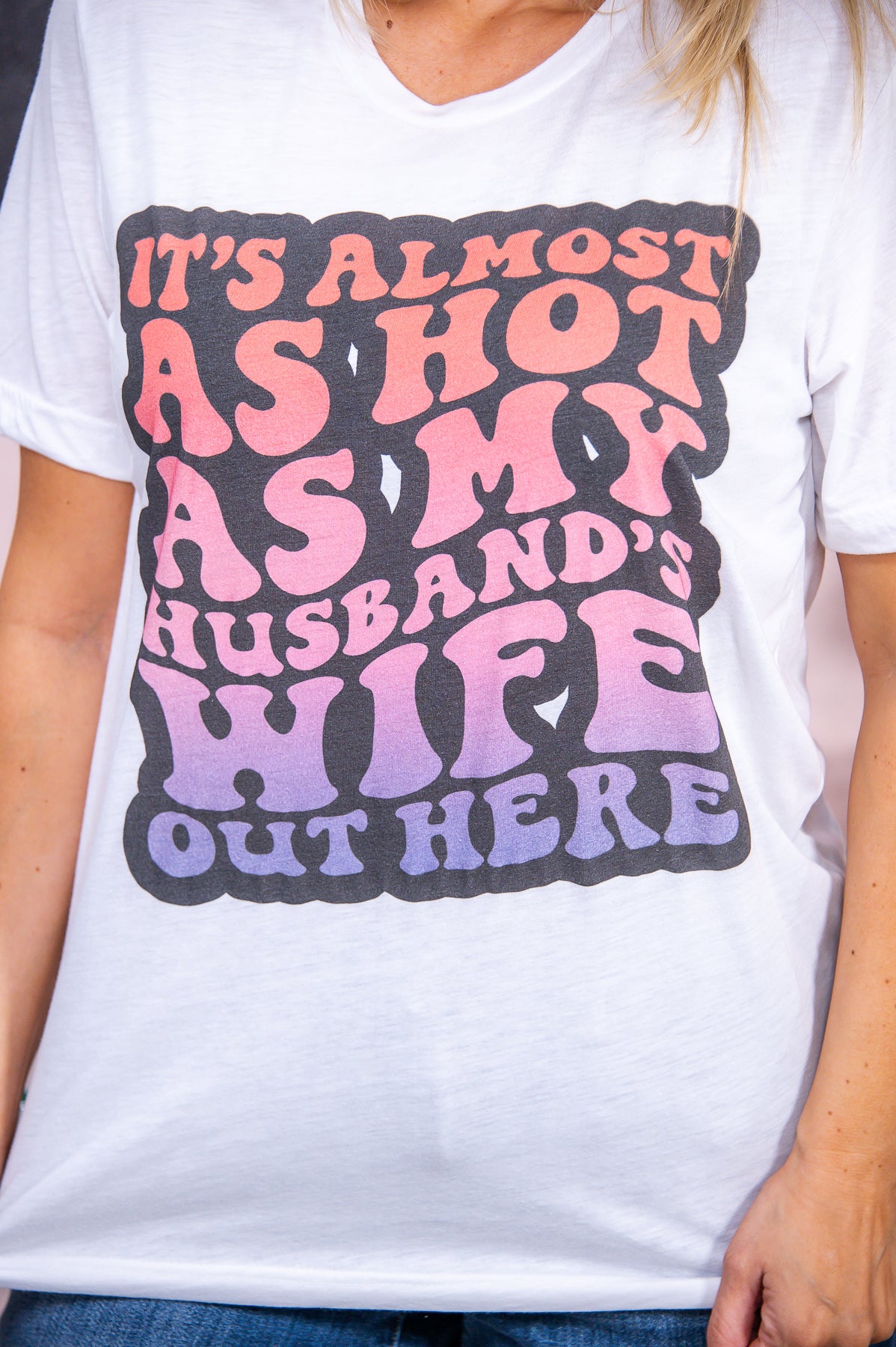 Hot As My Husband's Wife Solid White Graphic Tee - A2857WH