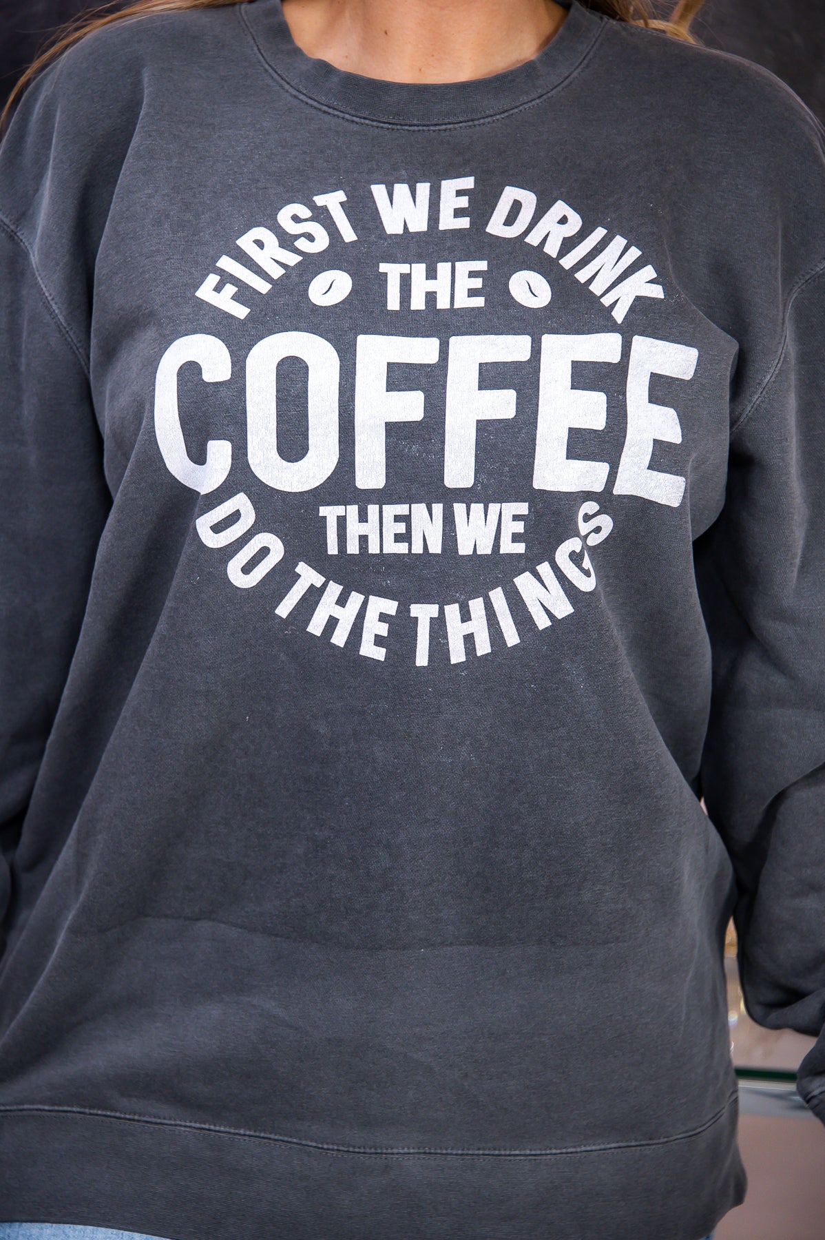 First We Drink The Coffee Pigment Black Graphic Sweatshirt - A2660PBK
